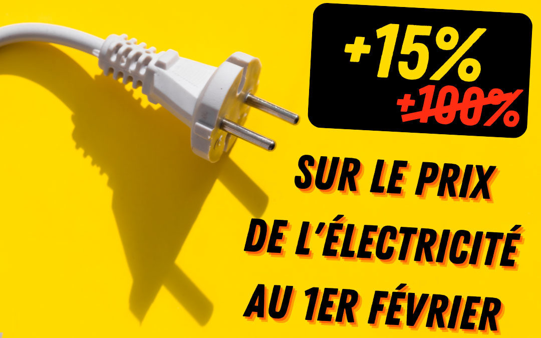 +15% sur le prix de l’électricité au 1er février